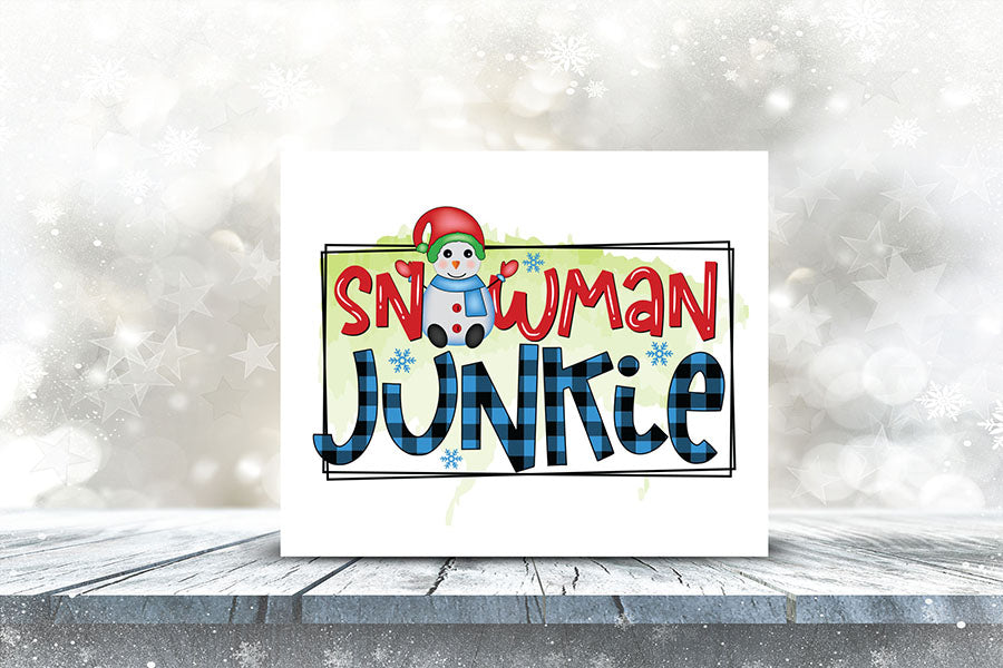 Snowman Junkie PNG Sublimation
