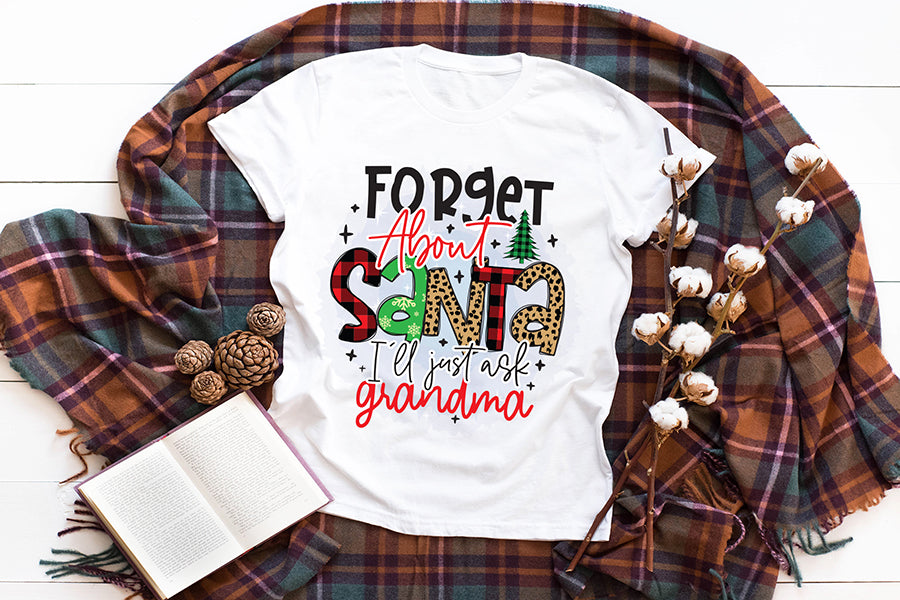 Forget About Santa I'll Just Ask Grandma PNG