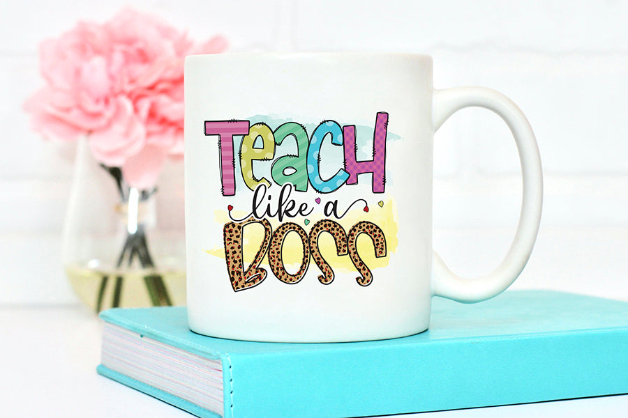 Teach Like a Boss, Teacher PNG Sublimation