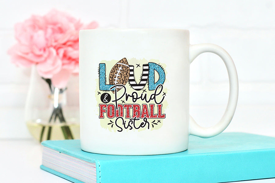 Loud & Proud Football Sister PNG Sublimation