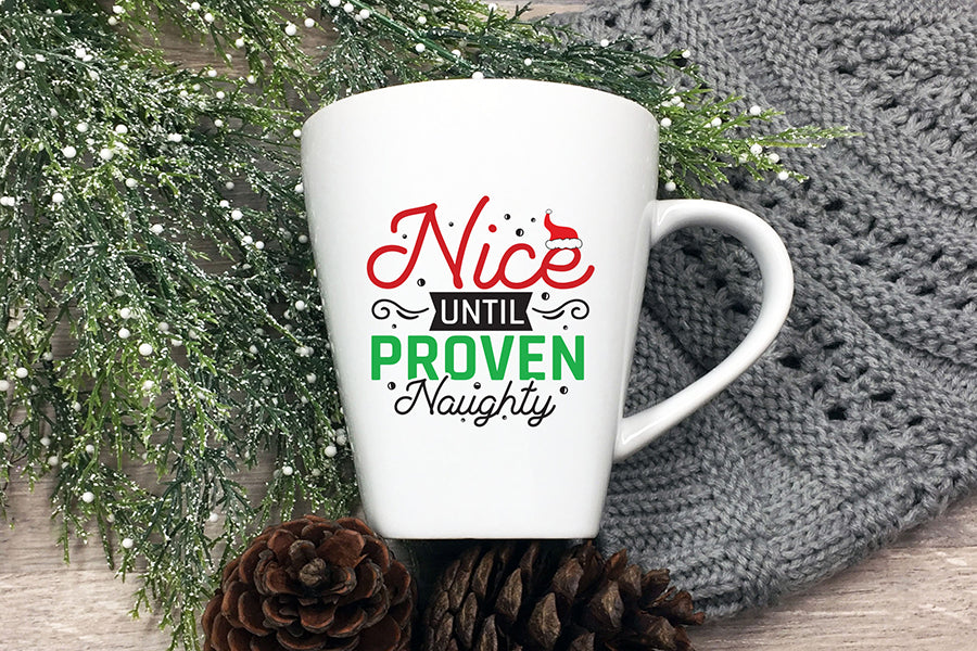 Nice Until Proven Naughty, Christmas SVG
