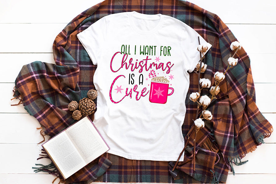 All I Want for Christmas is a Cure PNG Sublimation