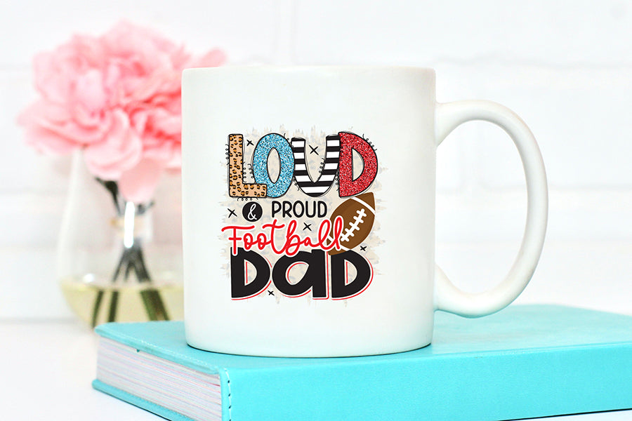 Loud & Proud Football Dad | Football PNG Sublimation