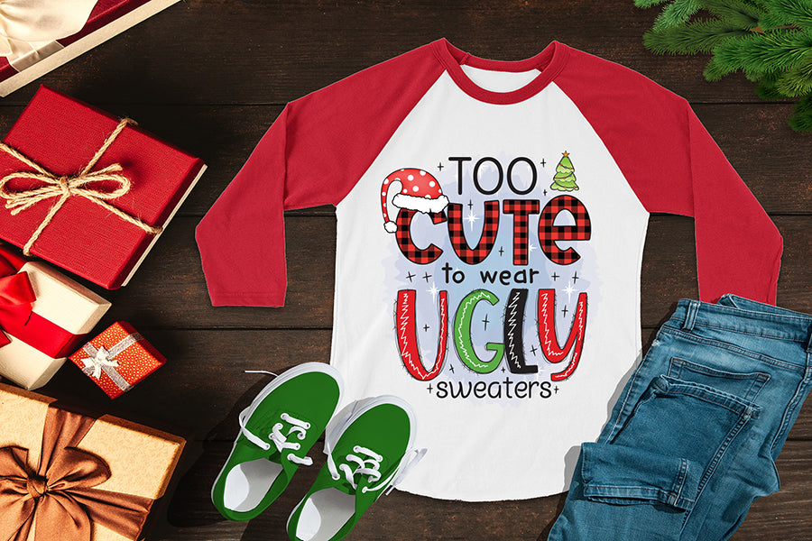 Too Cute to Wear Ugly Sweaters PNG Sublimation