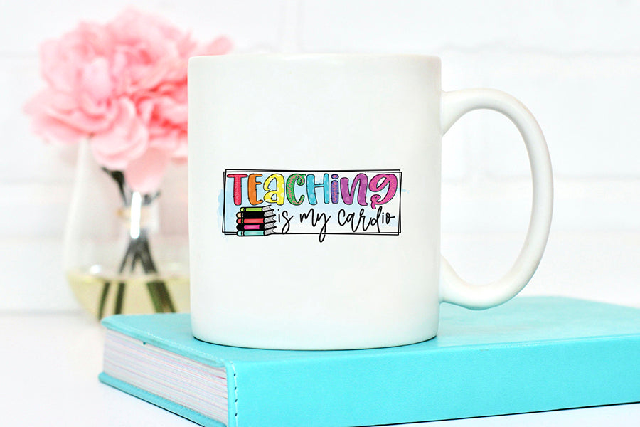 Teaching is My Cardio | Teacher PNG Sublimation