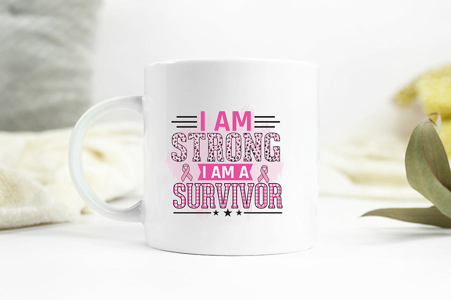 I Am Strong I Am a Survivor PNG Sublimation