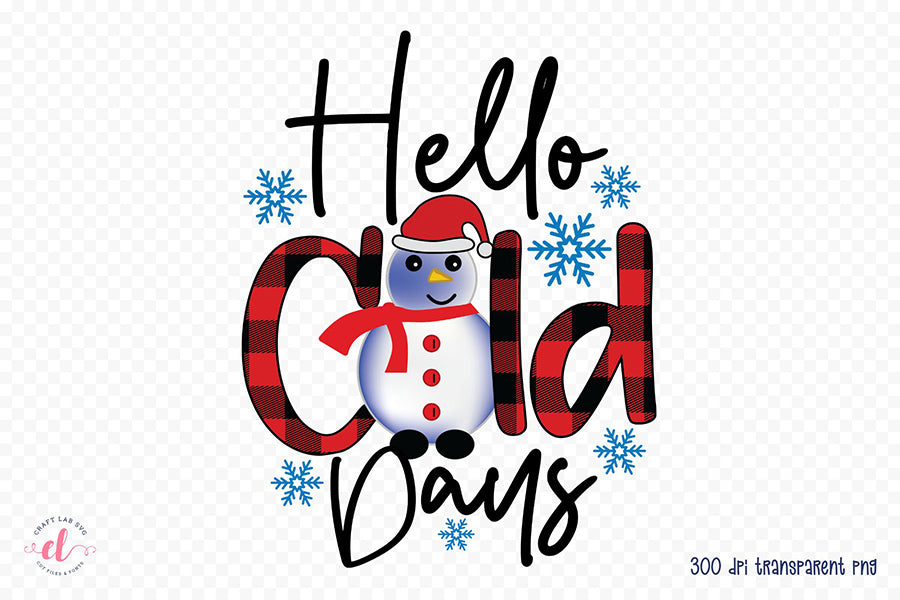 Hello Cold Days, Winter PNG Sublimation