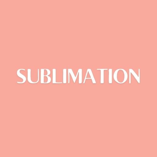 Sublimation