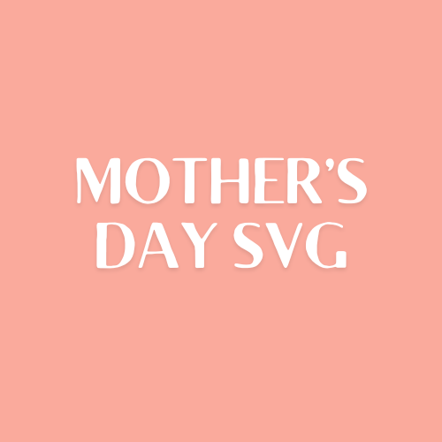 Mother's Day SVG
