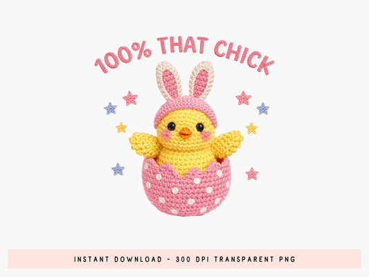 100% That Chick, Faux Yarn Easter Sublimation