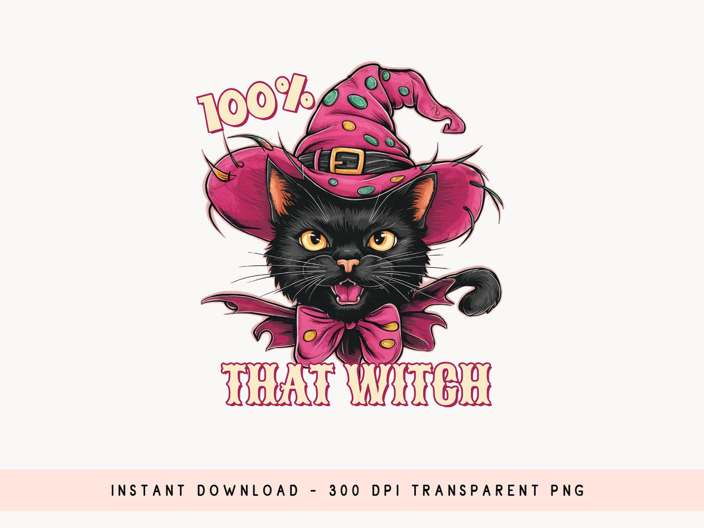 100% That Witch - Pink Halloween Sublimation Png