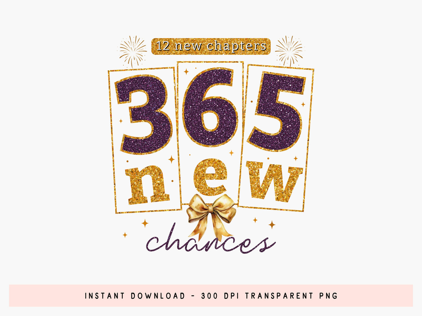 12 New Chapters 365 New Chances, Coquette New Year PNG