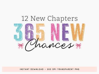 12 New Chapters 365 New Chances, New Year Sublimation