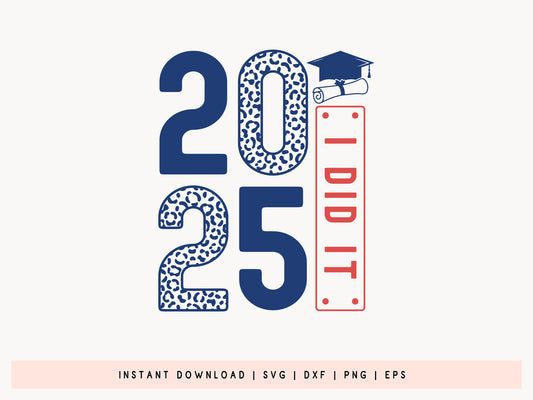 2025 I Did It, Graduation SVG File