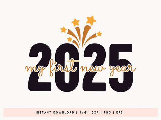 2025 My First New Year SVG Design