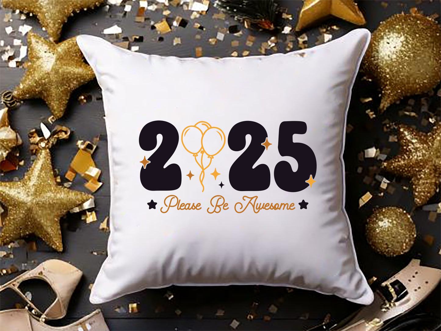 2025 Please Be Awesome - Unique New Year SVG