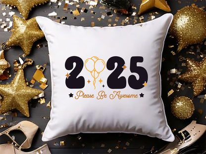 2025 Please Be Awesome - Unique New Year SVG