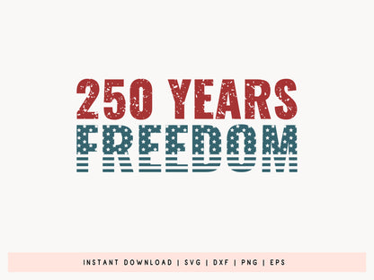 250 Years Freedom, USA 250th Anniversary SVG