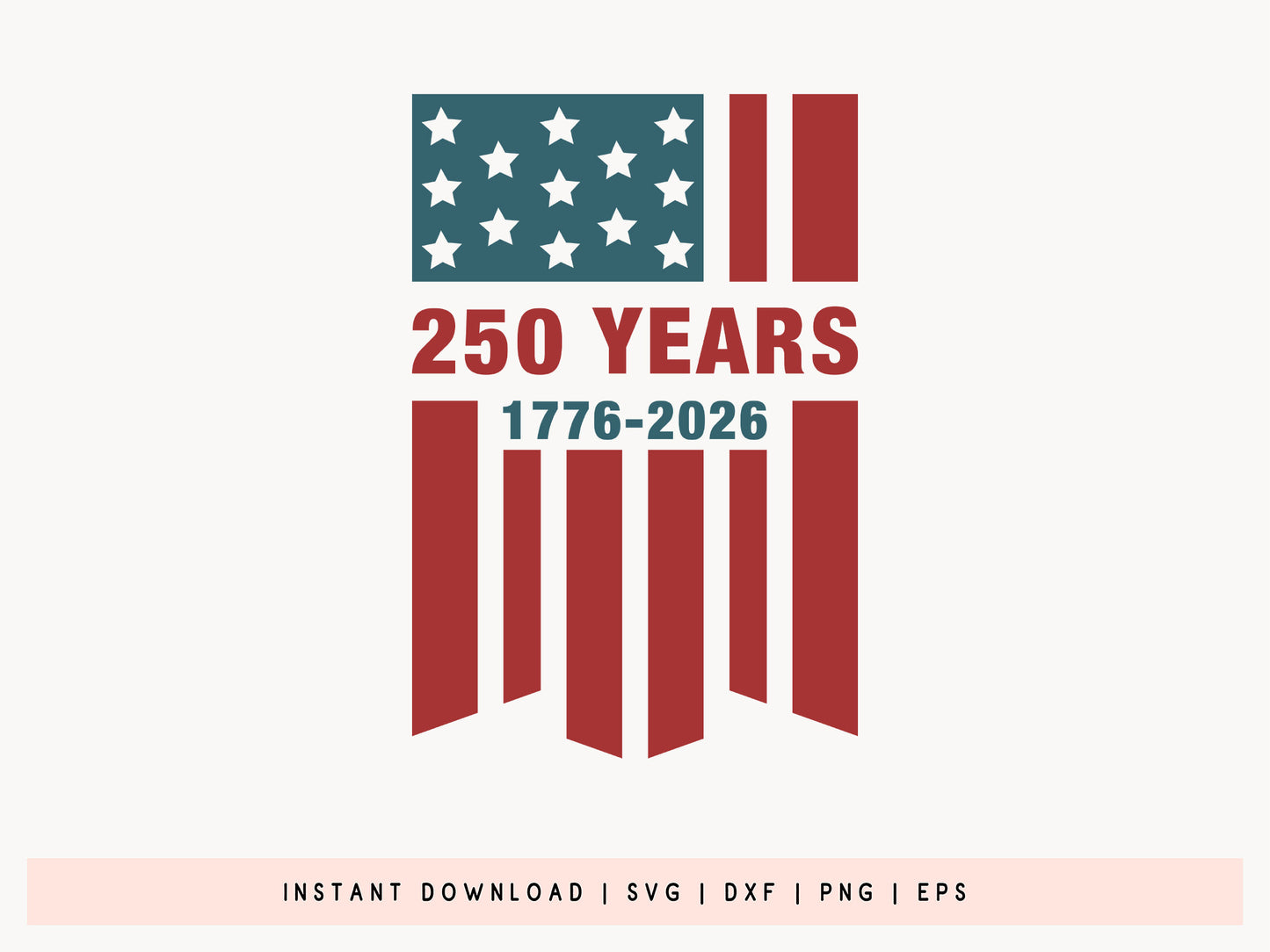 250 Years USA Anniversary SVG Cut File
