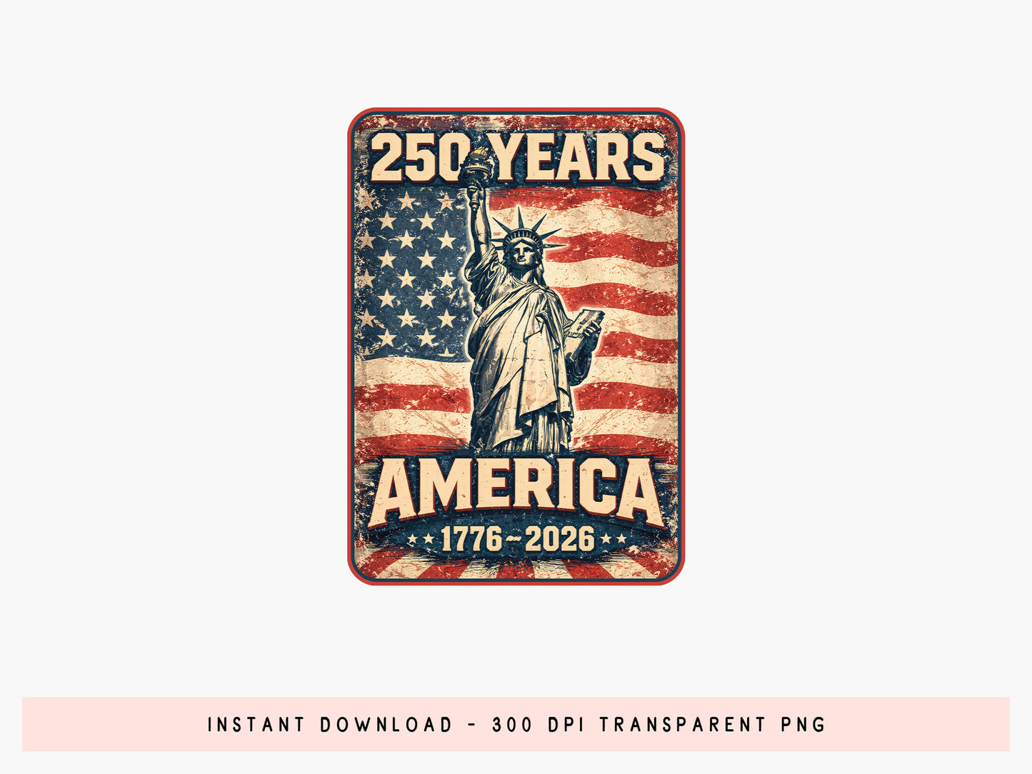 250 Years of America Sublimation PNG