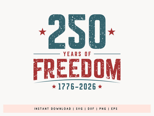250 Years of Freedom, USA 250th Anniversary SVG PNG