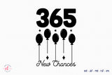 365 New Chances SVG, New Years T Shirt Design