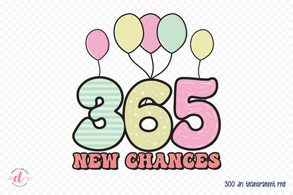 365 New Chances, Retro New Year, Sublimation Transfer