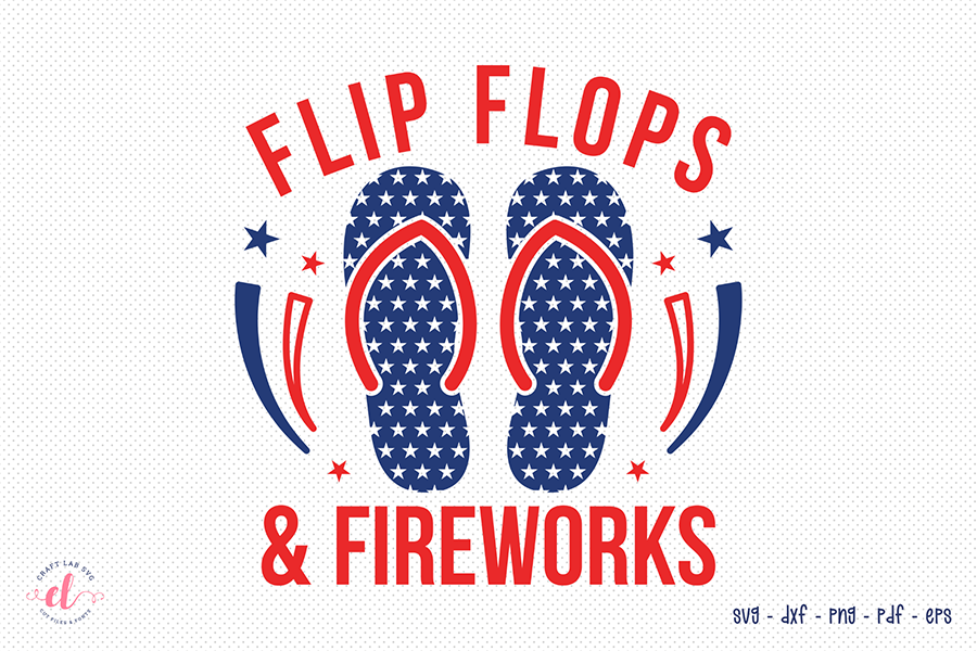 Flip Flops & Fireworks, 4th of July SVG
