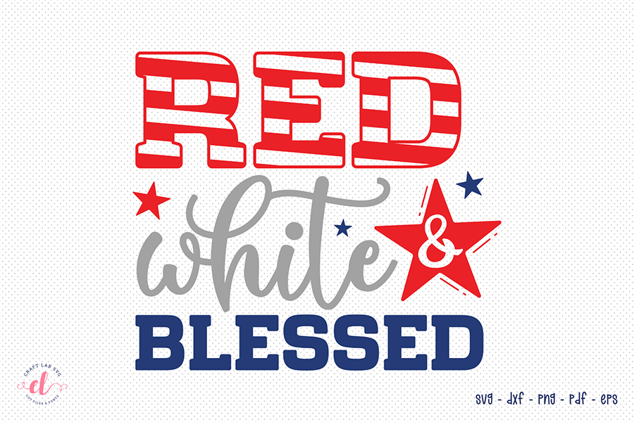 Red White & Blessed SVG, 4th of July SVG
