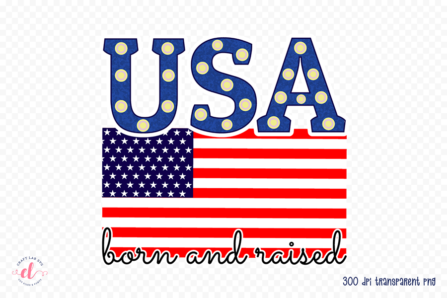 USA Born and Raised | Patriotic Sublimation Design