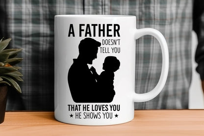 A Father Doesn't Tell You That He Loves You SVG