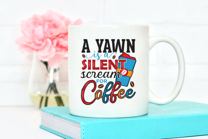 A Yawn is a Silent Scream for Coffee Sublimation PNG