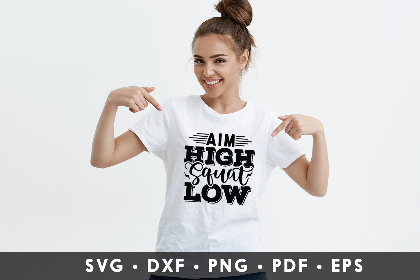 Aim High Squat Low, Workout Quote SVG