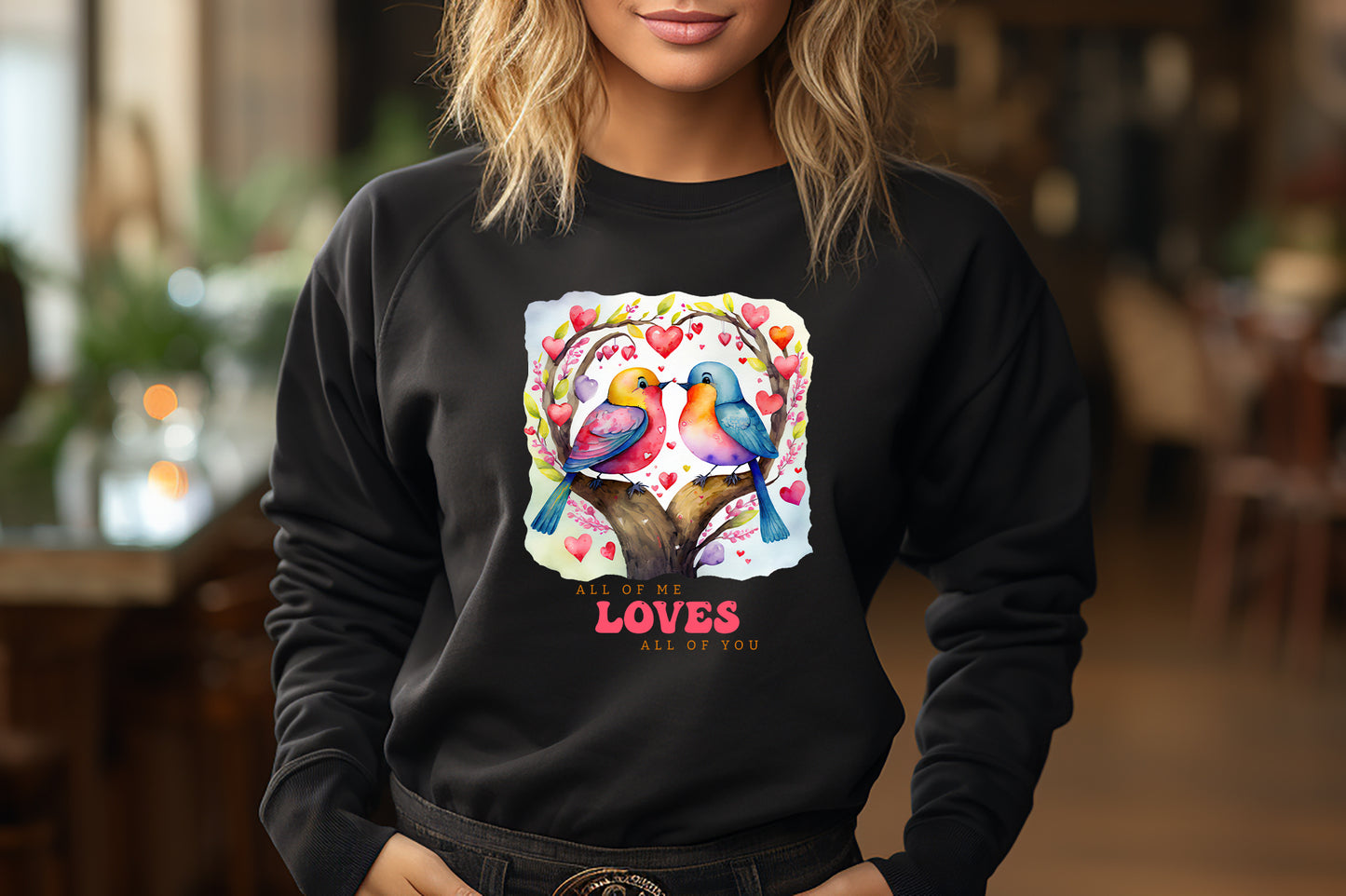 All of Me Loves All of You - Valentine Sublimation PNG