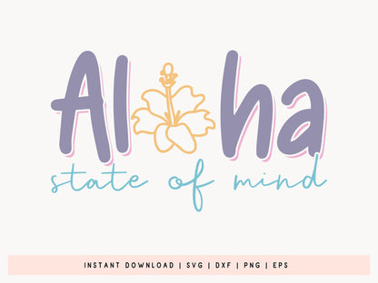 Aloha State of Mind, Summer SVG Design