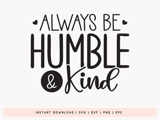 Always Be Humble and Kind - Motivational Black Girl SVG