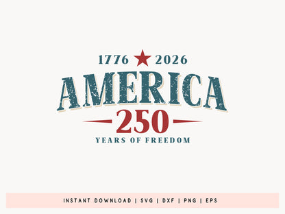 America 250 Years of Freedom SVG Cricut