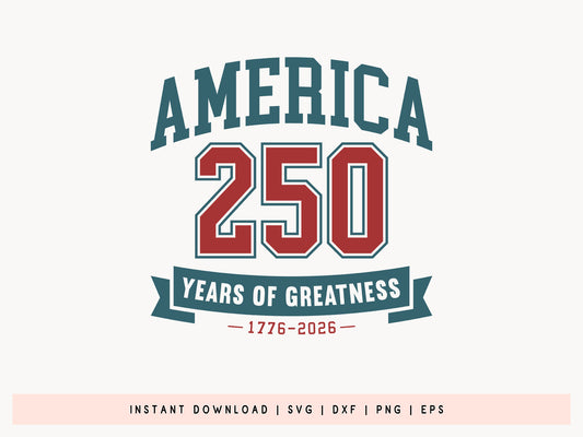 America 250 Years of Greatness SVG Vector