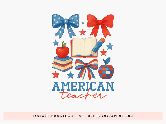 American Teacher, 4th of July Sublimation PNG