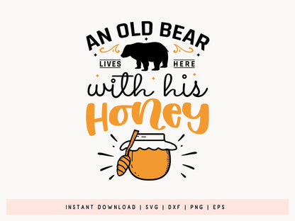 An Old Bear Lives Here With His Honey, SVG Bee