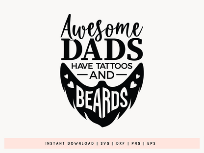 Awesome Dads Have Tattoos And Beards, Father's Day SVG