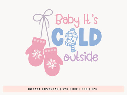 Baby It's Cold Outside - Winter SVG