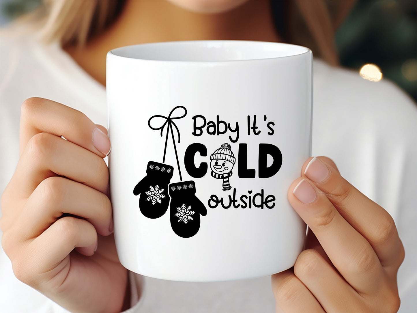 Baby It's Cold Outside - Winter SVG