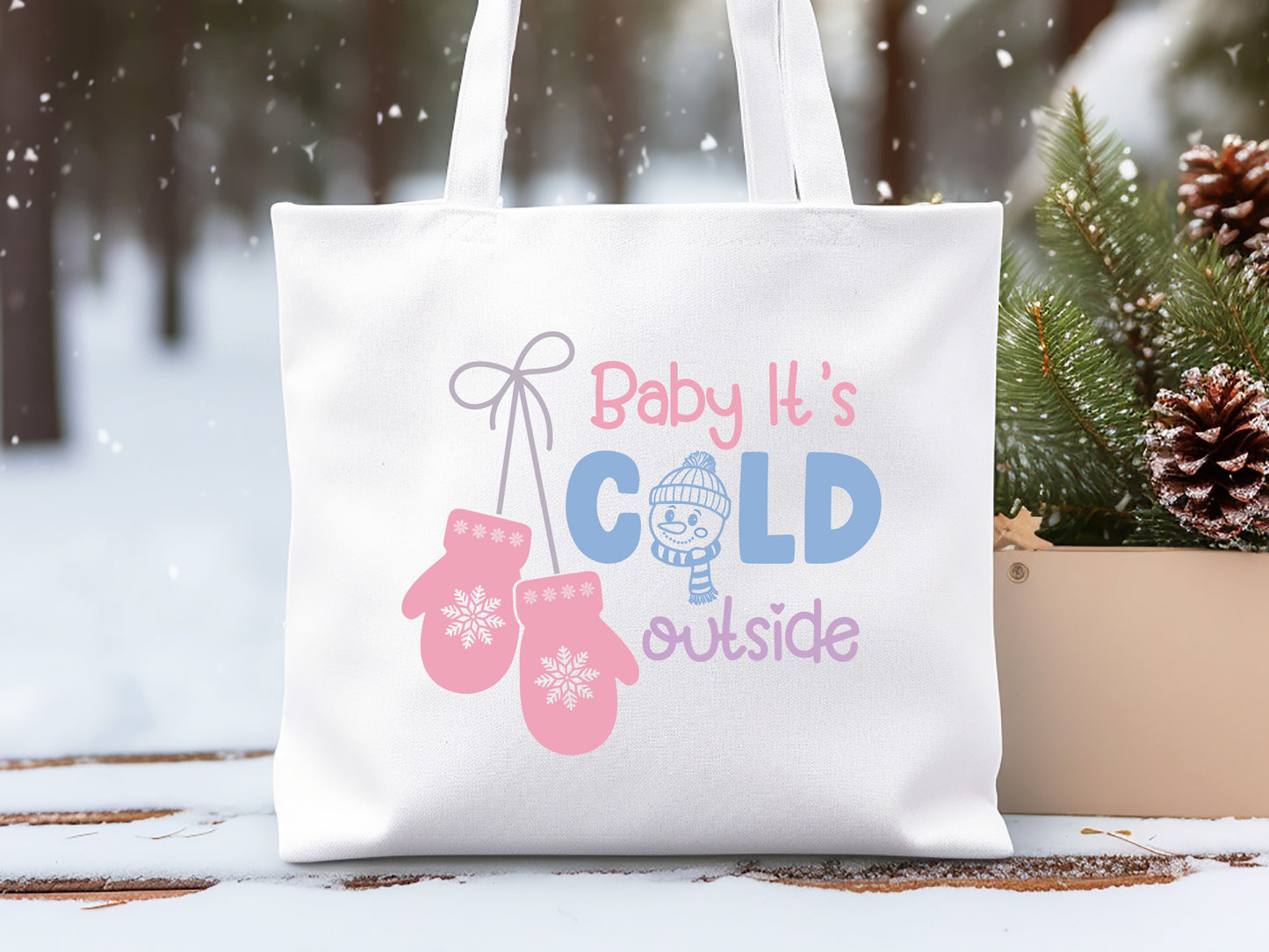 Baby It's Cold Outside - Winter SVG