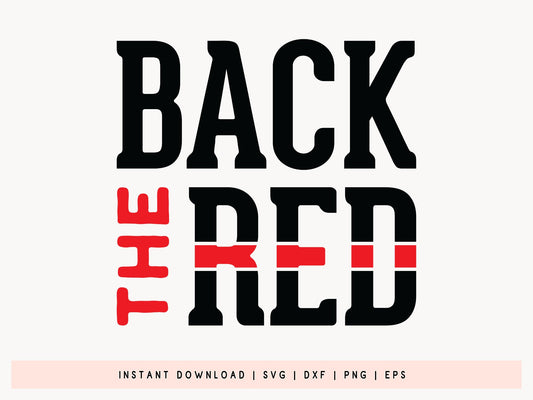 Back the Red, Firefighter SVG Cut File