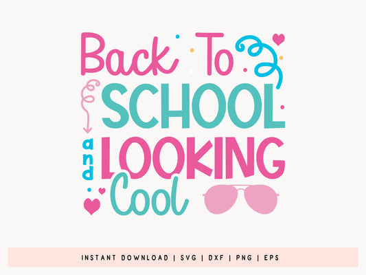 Back to School and Looking Cool SVG File