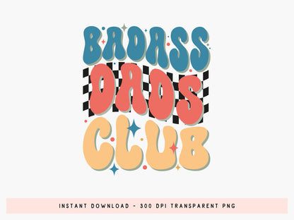 Badass Dads Club - Retro Fathers Day Sublimation