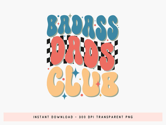 Badass Dads Club - Retro Fathers Day Sublimation