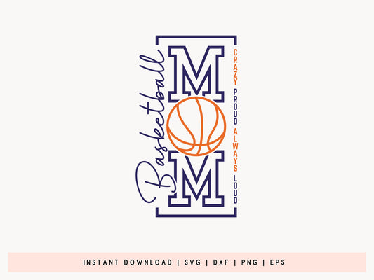 Basketball Mom Crazy Proud Always Loud SVG