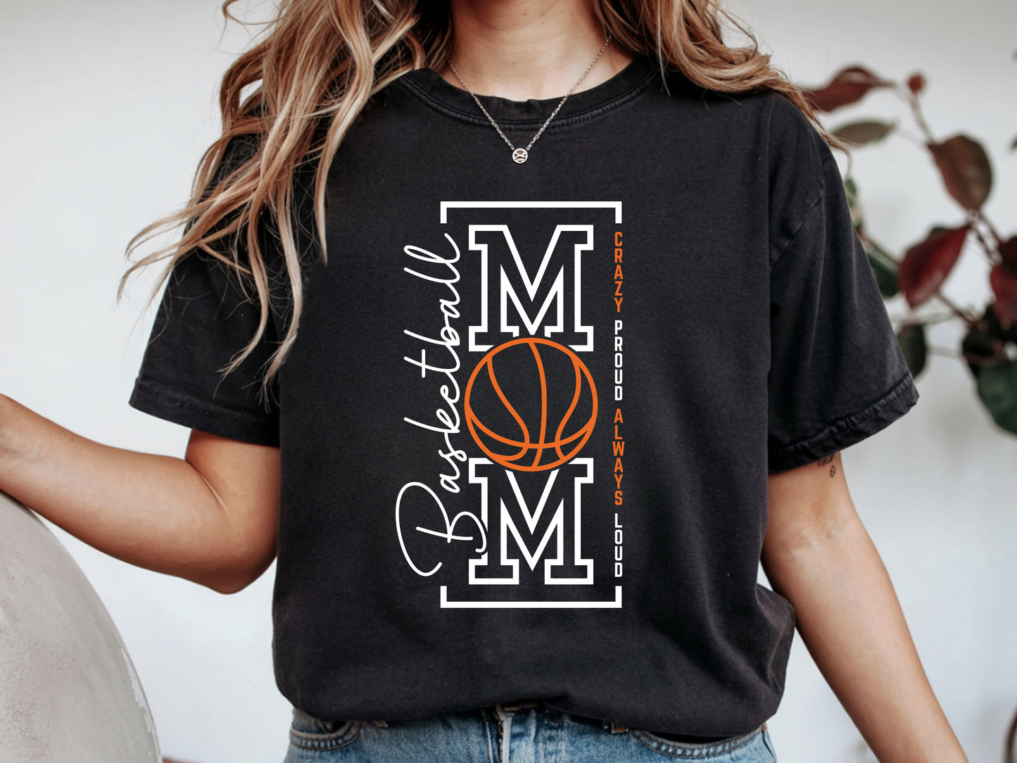 Basketball Mom Crazy Proud Always Loud SVG